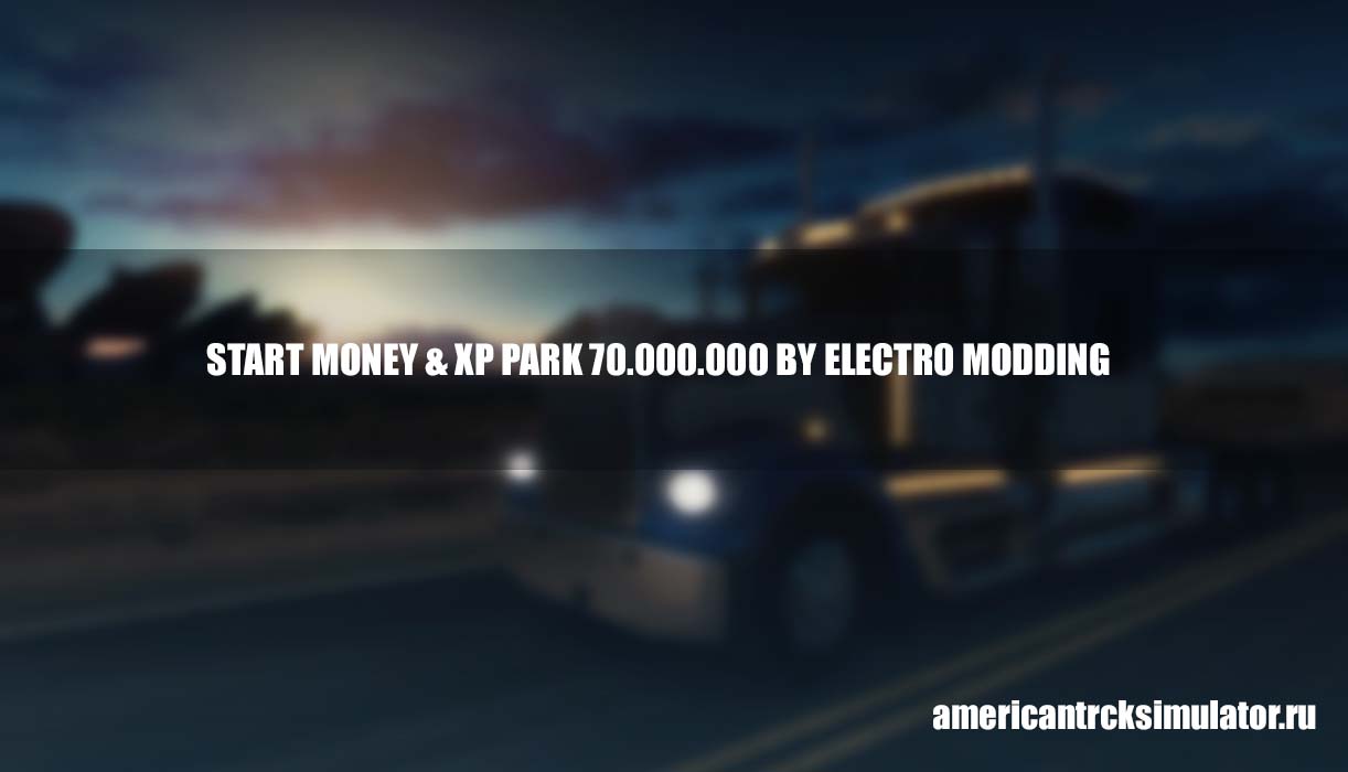 Мод Start Money & Xp Park 70.000.0...
